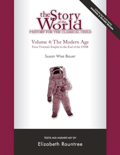 The Story of the World: History for the Classical Child: The Modern Age: Tests and Answer Key